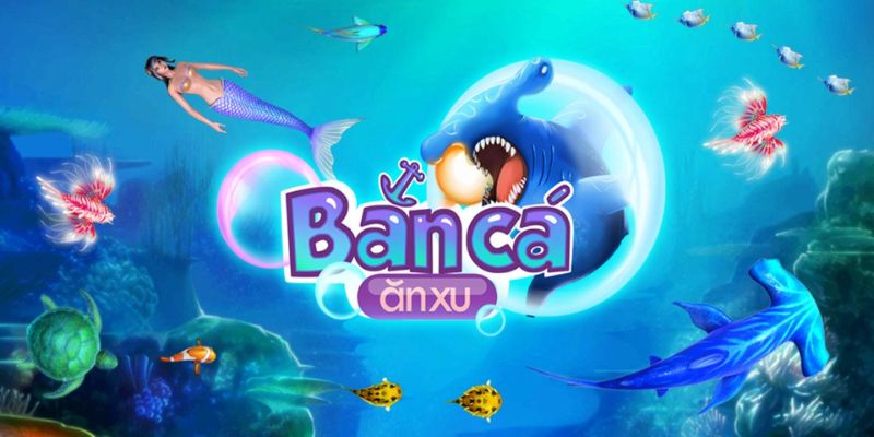 Bắn Cá Ăn Xu - Game Hot Nhận Thưởng Xanh Chín Top 1 Việt Nam